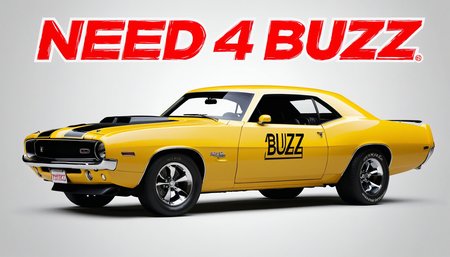 muscle car, text that says "Need 4 buzz"