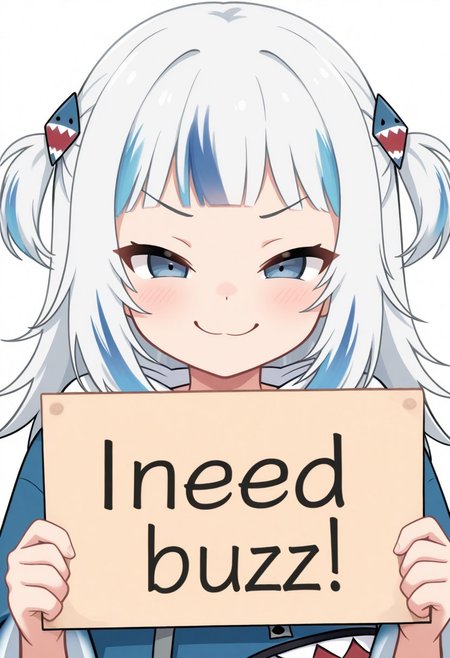 masterpiece,(best quality),highly detailed,ultra-detailed,
1girl, gawr gura, looking at viewer, need_buzz, holding sign, upper body, close up, smug