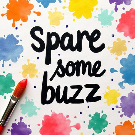A canvas with vibrant colorful spots all over. In the middle there is writing "spare some buzz", done with a paint brush, written carefully, brush strokes are visible