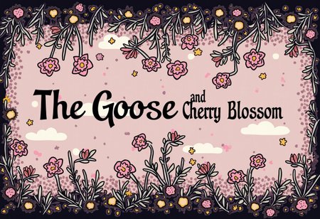 The Goose and Cherry Blossom
Text 'Channel_42'