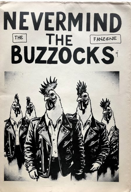 vintage punk fanzine cover with a black and white halftone pattern image of a group of rooster wearing a studded leather jacket with spikes. The title reads  "NEVERMIND THE BUZZOCKS" in a chaotic font in a hand-drawn style